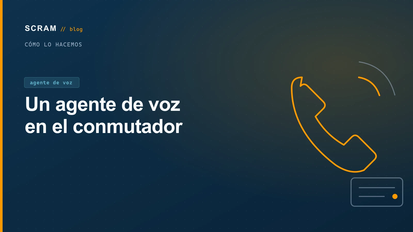 Gráfico azul marino «Un agente de voz en el conmutador» con el auricular de un teléfono naranja y ondas de sonido